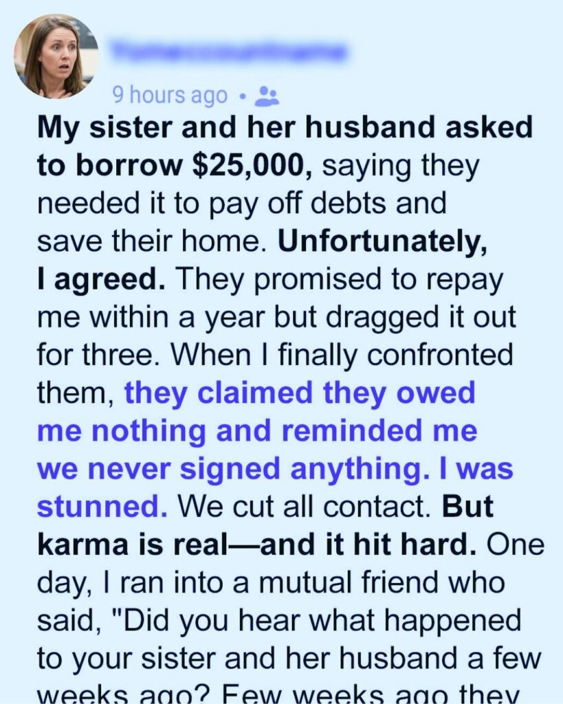 My Sister Betrayed Me Over $25,000… But Karma Had Other Plans